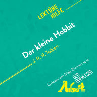 Der kleine Hobbit von J. R. R. Tolkien (Lektürehilfe): Detaillierte Zusammenfassung, Personenanalyse und Interpretation