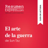 El arte de la guerra de Sun Tzu (Guía de lectura): Resumen y análisis completo