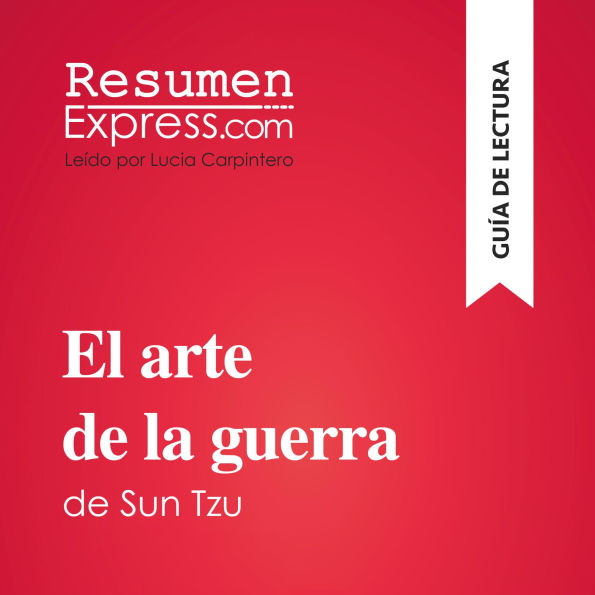 El arte de la guerra de Sun Tzu (Guía de lectura): Resumen y análisis completo