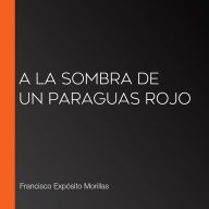 A la sombra de un paraguas rojo