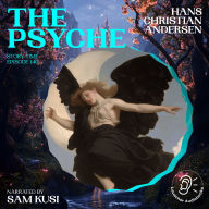 Free download ebooks on joomla Psyche, The (Story Time, Episode 146)  English version by Hans Christian Andersen, Sam Kusi