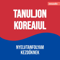 Nyelvtanfolyamok kezd¿knek, Tanuljon koreaiul (Teljes)