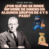 ¿Por qué no se rinde informe de dinero en algunos grupos de 4 y 5 paso?: Vivir Para Servir