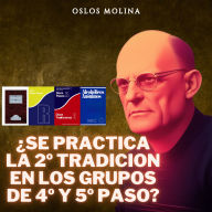 ¿Se practica la 2º Tradición en los grupos de 4 y 5 paso?: Vivir Para Servir