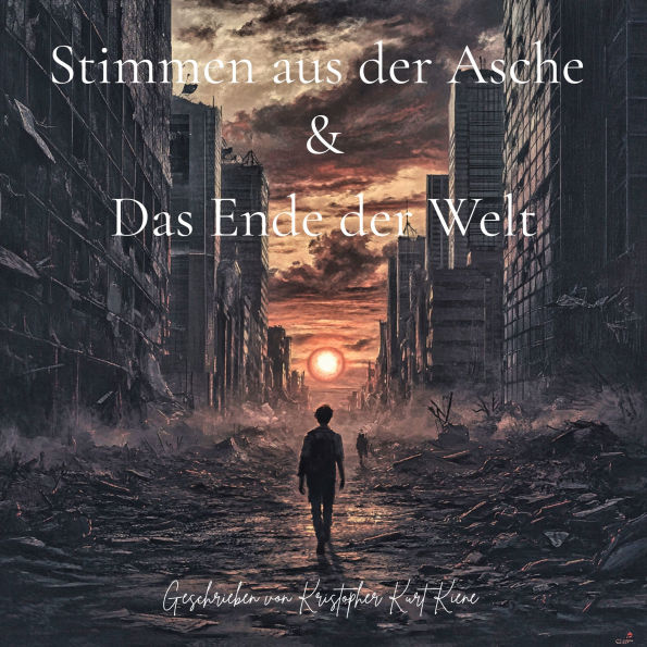 Stimmen aus der Asche & Das Ende der Welt