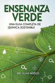 Enseñanza Verde: Una Guía Completa de Química Sostenible