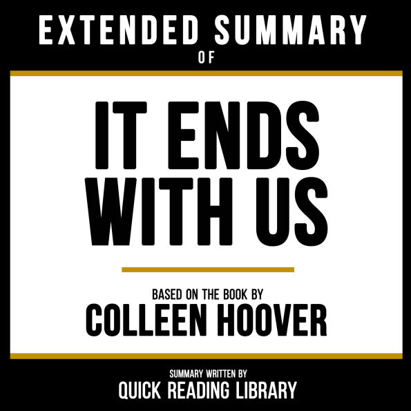 Extended Summary - It Ends With Us: Based On The Book By Colleen Hoover