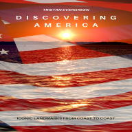 Discovering America: Iconic Landmarks from Coast to Coast