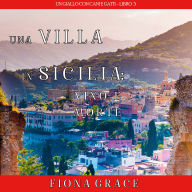 Una Villa in Sicilia: Vino e Morte (Un giallo con cani e gatti - Libro 3): Narrato digitalmente con voce sintetizzata