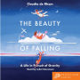 The Beauty of Falling: A Life in Pursuit of Gravity