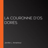 La Couronne d'os dorés