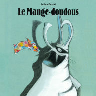 Le Mange-doudous (Abridged)