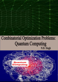 Combinatorial Optimization Problems: Quantum Computing