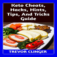 Keto Cheats, Hacks, Hints, Tips, And Tricks Guide