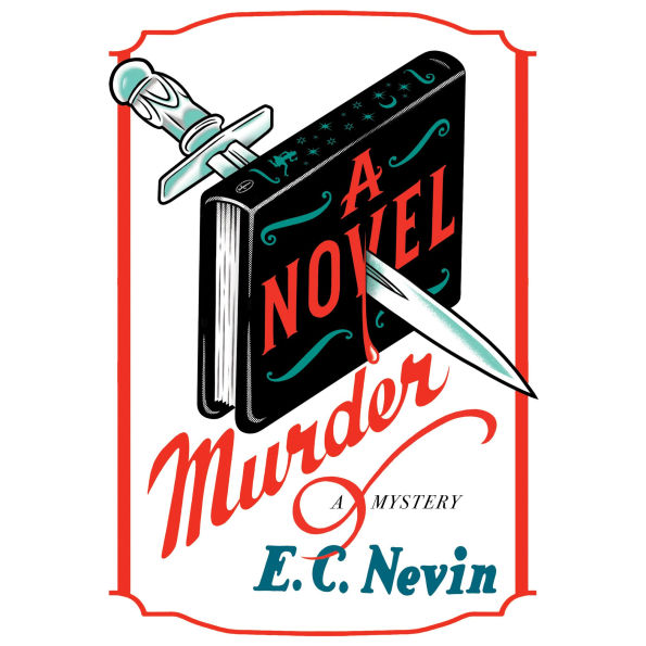 A Novel Murder: A Mystery