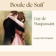 Boule de suif: Guy de Maupassant, Nouvelle, littérature française, L'héroïsme d'une femme face à la lâcheté
