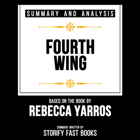 Summary And Analysis Of Fourth Wing: Based On The Book By Rebecca Yarros