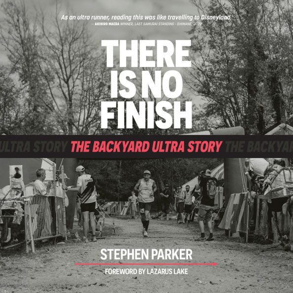 There is No Finish: The Backyard Ultra Story