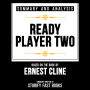 Summary And Analysis - Ready Player Two: Based On The Book By Ernest Cline