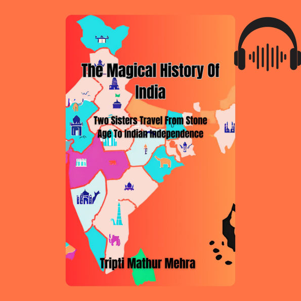 The Magical History Of India: Two Sisters Travel From Stone Age To Indian Independence