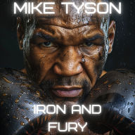 Mike Tyson: Iron and Fury