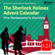 The Sherlock Holmes Advent Calendar: The Redeemer's Coming