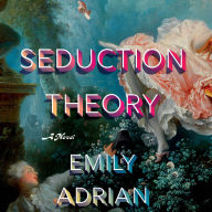 Seduction Theory: A Novel