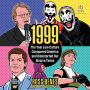 1999: The Year Low Culture Conquered America and Kickstarted Our Bizarre Times
