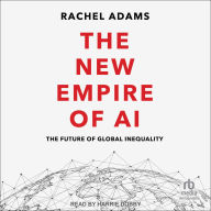 The New Empire of AI: The Future of Global Inequality