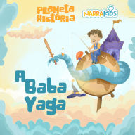 A Baba Yaga: Planeta História - Volume 1
