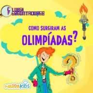 Como Surgiram as Olimpíadas? - Curiosidades para Crianças: Clube dos Perguntadores - Volume 1