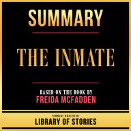 Summary - The Inmate: Based On The Book By Freida Mcfadden