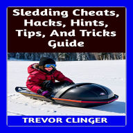 Sledding Cheats, Hacks, Hints, Tips, And Tricks Guide