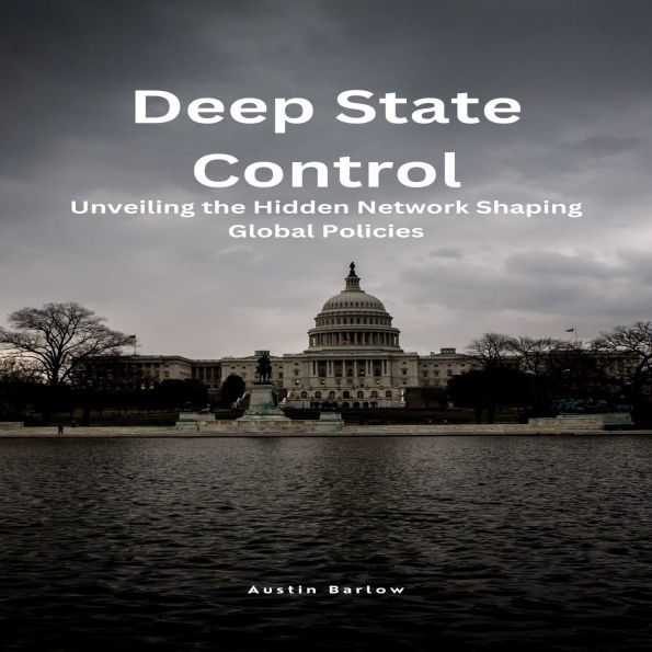 Deep State Control: Unveiling the Hidden Network Shaping Global Policies