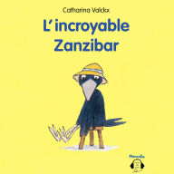 L'incroyable Zanzibar (Abridged)