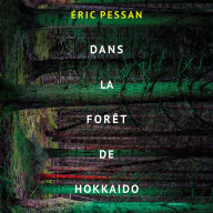 Dans la forêt d'Hokkaido (Abridged)