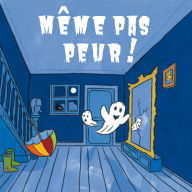Même pas peur !