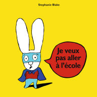 Je veux pas aller à l'école (Abridged)