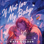 If Not for My Baby