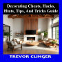 Decorating Cheats, Hacks, Hints, Tips, And Tricks Guide
