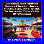 Carnival And Skilled Games Cheats, Hacks, Hints, Tips, And Tricks To Increase Your Odds Of Winning