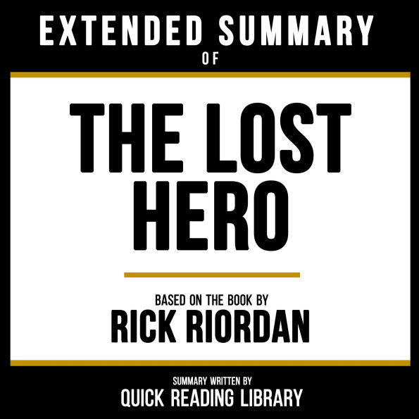 Extended Summary - The Lost Hero: Based On The Book By Rick Riordan