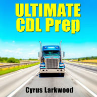 Ultimate CDL Prep: Skyrocket Your Skills for Success!: 