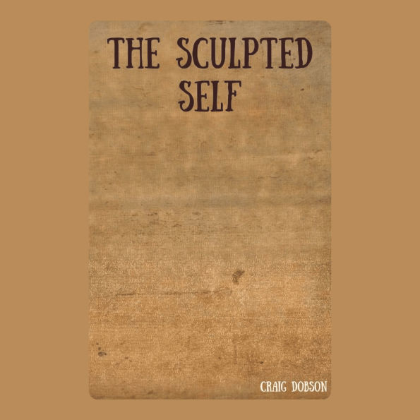The Sculpted Self