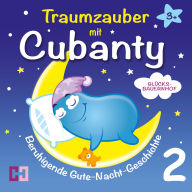Glücksbauernhof - Beruhigende Gute-Nacht-Geschichte: Traumzauber mit Cubanty