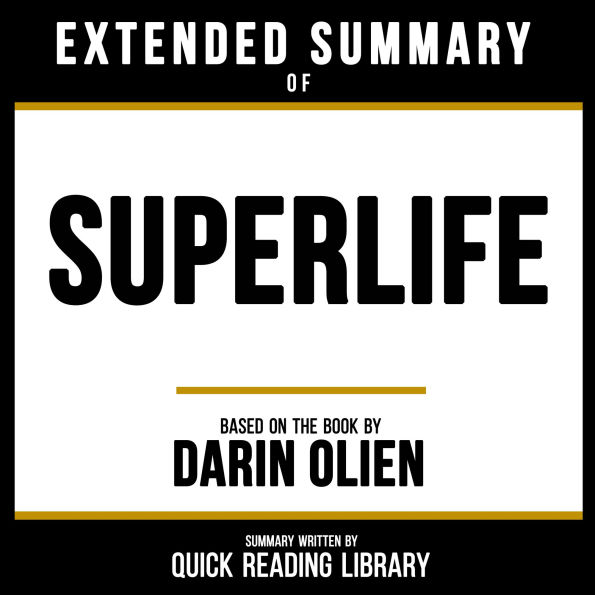 Extended Summary - Superlife: Based On The Book By Darin Olien