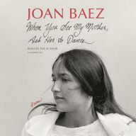 When You See My Mother, Ask Her to Dance: Poems