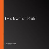 The Bone Tribe