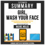 Extended Summary Of Girl, Wash Your Face - Stop Believing The Lies About Who You Are So You Can Become Who You Were Meant To Be: Based On The Book Written By Rachel Hollis (Abridged)