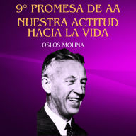 9° Promesa De AA: Nuestra Actitud Hacia La Vida Cambiara: Temas Espirituales
